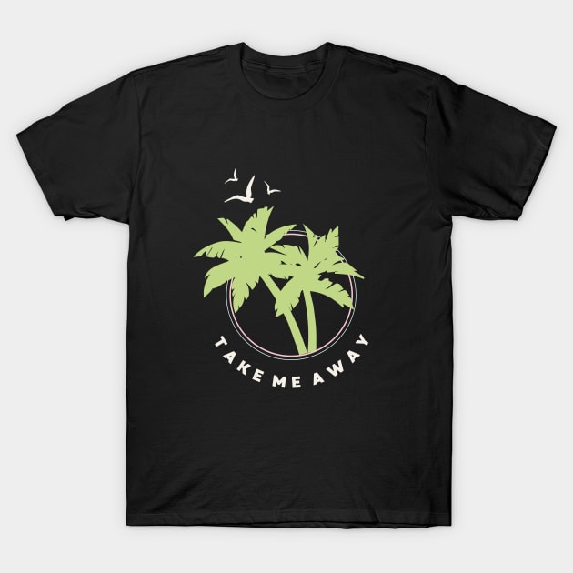 Take Me Away T-Shirt by The_Black_Dog